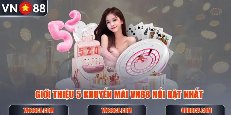 Giới thiệu 5 khuyến mãi VN88 cực sốc trong năm 2025