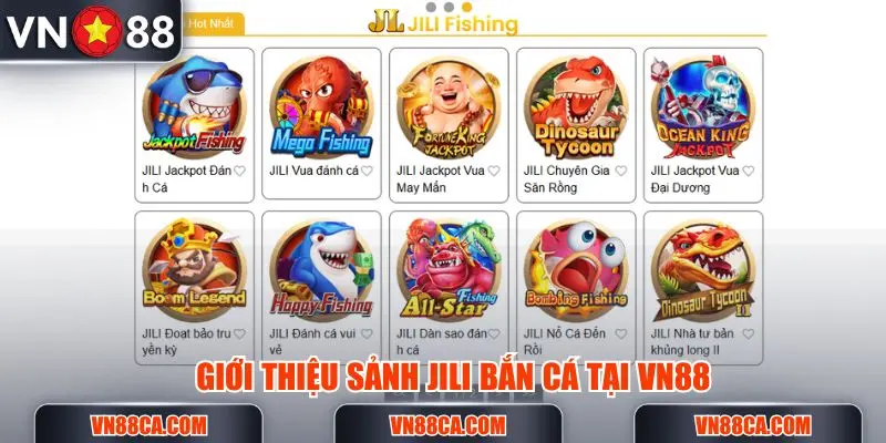 Giới thiệu đôi nét sảnh Jili bắn cá đình đám tại VN88