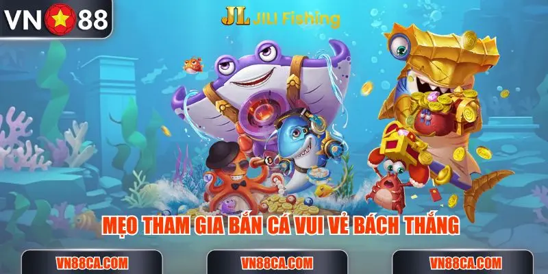 Mẹo tham gia bắn cá vui vẻ bách thắng cho người mới