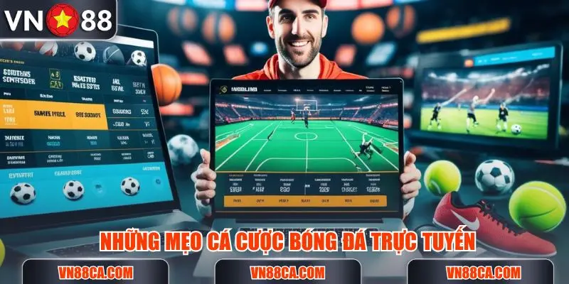 Mẹo cá cược bóng đá trực tuyến cực hay tăng tỷ lệ thắng