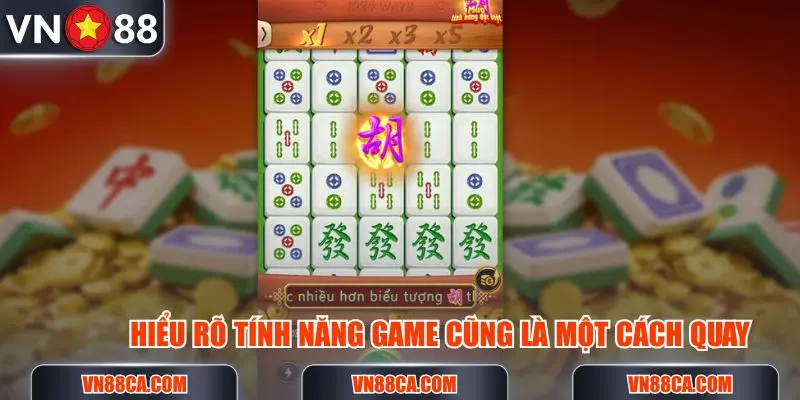 Muốn có cách quay nổ hũ luôn thắng mỗi ngày thì phải nắm rõ về tính năng