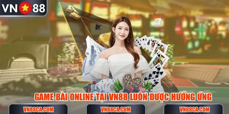 Sảnh game bài online luôn được rất nhiều hội viên hưởng ứng