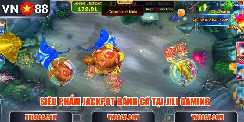 Siêu phẩm Jackpot đánh cá được yêu thích nhất tại Jili bắn cá VN88