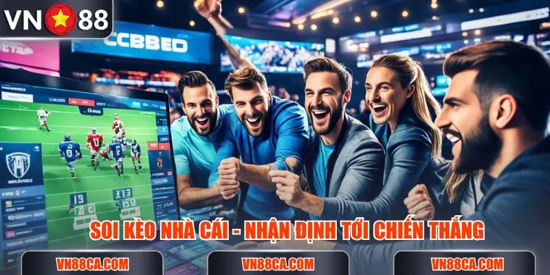 soi-keo-nha-cai-nhan-dinh-toi-chien-thang
