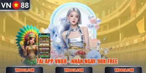 tai-app-vn88-nhan-ngay-98k