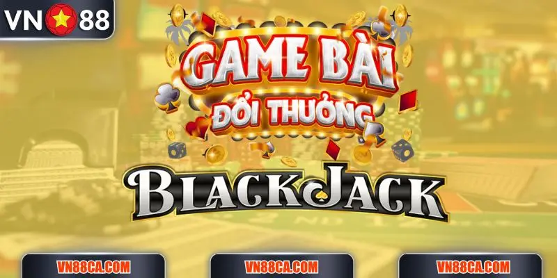 Thông tin phiên bản Xì Dách online mới nhất tại VN88