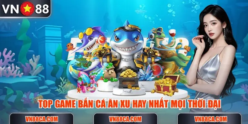 top-game-ban-ca-an-xu